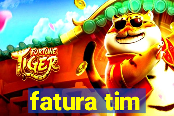 fatura tim